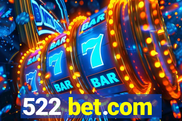 522 bet.com